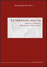 Le vertigini dell'io. Ipotesi su Beckett, Bachmann Manganelli