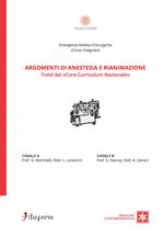 Argomenti di anestesia e rianimazione. Tratti dal «core curriculum nazionale»