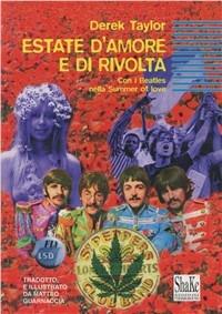 Estate d'amore e di rivolta. Con i Beatles nella Summer of love - Derek Taylor - copertina