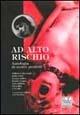 Ad alto rischio. Antologia di scritti proibiti