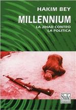 Millennium. Dalle TAZ alla rivoluzione