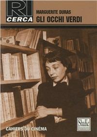 Gli occhi verdi - Marguerite Duras - copertina