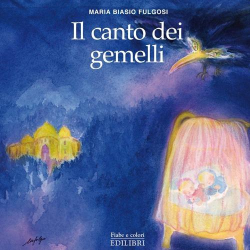 Il canto dei gemelli - Maria Biasio Fulgosi - copertina