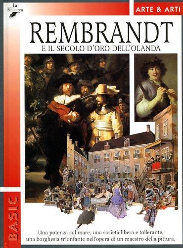 Rembrandt e il secolo d'oro dell'Olanda - Claudio Pescio - 3