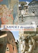 Empoli. I luoghi e i segni della storia. Ediz. italiana e inglese