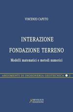 Interazione fondazione terreno. Modelli matematici e metodi numerici