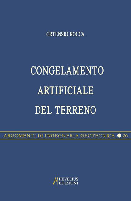 Congelamento artificiale del terreno - Ortensio Rocca - copertina