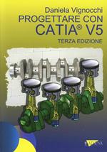 Progettare con Catia V5