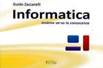 Informatica. Insieme verso la conoscenza