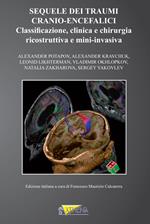 Sequele dei traumi cranio-encefalici. Classificazione, clinica e chirurgia ricostruttiva e mini-invasiva