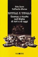 Natale a tavola. Usanze e ricette nell'Italia di ieri e di oggi