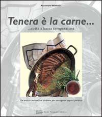 Tenera è la carne... Cotta a bassa temperatura - Annemarie Wildeisen - 3