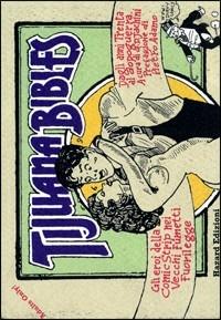 Tijuana Bibles. Gli eroi dei comics americani nei vecchi fumetti fuorilegge 1930-1950 - copertina