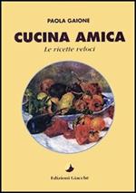 Cucina amica. Le ricette veloci