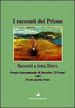 I racconti del Prione '97. Antologia del Premio internazionale di narrativa «Il Prione» 1997