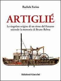 Artigliè. La singolare origine di un rione del Fezzano secondo la memoria di Bruno Reboa - Rachele Farina - copertina