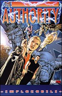 Authority. Implacabili - Warren Ellis,Bryan Hitch,Paul Neary - copertina