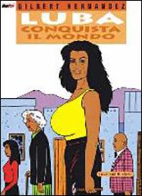 Luba conquista il mondo. Love and rockets. Vol. 13 - Gilbert Hernandez - copertina