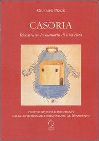 Casoria. Ricostruire la memoria di una città - Giuseppe Pesce - copertina