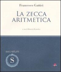 La zecca aritmetica - Francesco Gattici - copertina