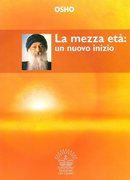 La mezza età: un nuovo inizio - Osho - copertina