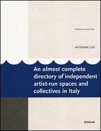 Artissima LIDO. Una guida quasi completa agli spazi indipendenti e alternativi dell'arte contemporanea in Italia. Ediz. multilingue - copertina