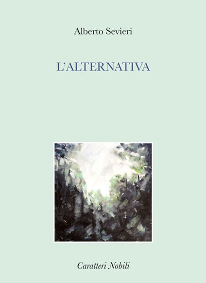 L' alternativa - Alberto Sevieri - copertina