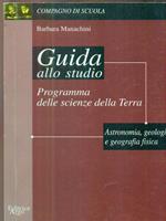 Programma delle scienze della terra. Guida allo studio