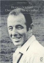 Franco Solinas. Uno scrittore al cinema