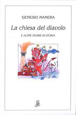 La chiesa del diavolo e altre storie di storia