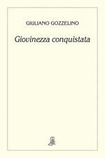 Giovinezza conquistata