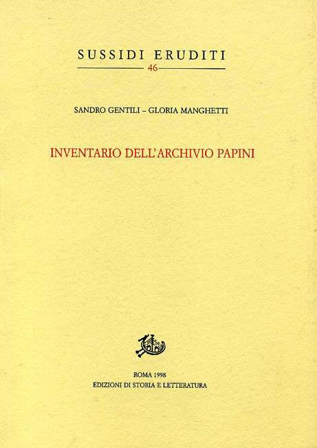 Inventario dell'archivio di Giovanni Papini - Sandro Gentili,Gloria Manghetti - copertina