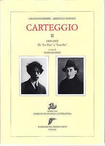 Carteggio. Vol. 2: 1909-1915. Da «La Voce» a «Lacerba» - Giovanni Papini,Ardengo Soffici - copertina