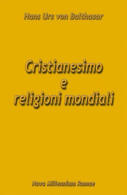 Cristianesimo e religioni mondiali - Hans Urs von Balthasar - copertina