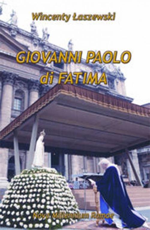 Giovanni Paolo di Fatima - Wincenty Laszewski - copertina