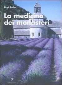 La medicina dei monasteri - Birgit Frohn - copertina