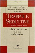 Trappole seduttive. L'abuso sul minore e le sue ambivalenze