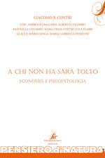 A chi non ha sarà tolto. Economia e psicopatologia