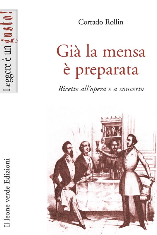 Già la mensa è preparata. Ricette all'opera e a concerto - Corrado Rollin - copertina