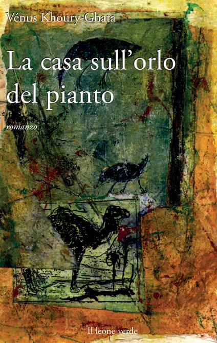 La casa sull'orlo del pianto - Vénus Khoury-Ghata - copertina