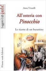 All'osteria con Pinocchio. Le ricette di un burattino