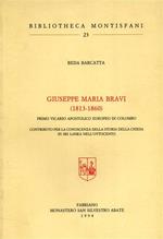 Giuseppe Maria Bravi (1813-1860), primo vicario apostolico europeo di Colombo. Contributo per la conoscenza della storia della Chiesa in Sri Lanka...