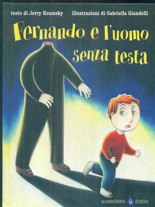 Fernando e l'uomo senza testa - Jerry Kramsky,Gabriella Giandelli - copertina