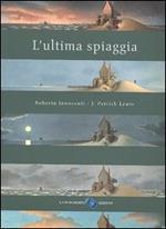 L' ultima spiaggia. Ediz. illustrata