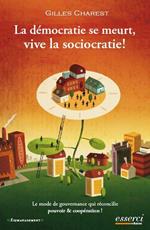 La dèmocrate se meurt, vive la sociocratie!