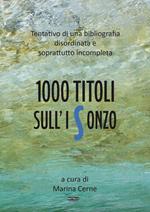 1000 titoli sull'Isonzo. Tentativo di una bibliografia disordinata e soprattutto incompleta