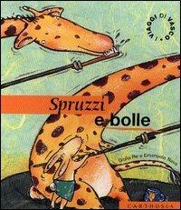 Spruzzi e bolle. Un divertente risveglio nella savana - Giulia Re,Emanuela Nava - copertina