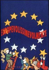 Europevolissimevolmente. Giochiamo a costruire l'Europa - Laura Magni - copertina