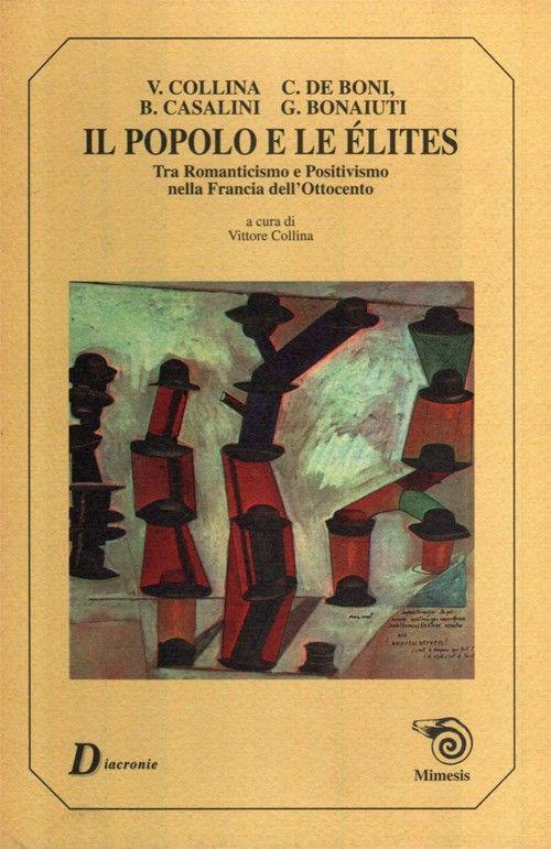 Il popolo e le élites. Tra Romanticismo e Positivismo nella Francia dell'Ottocento - copertina