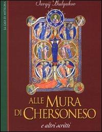 Alle mura di Chersoneso e altri scritti - Sergej N. Bulgakov - copertina